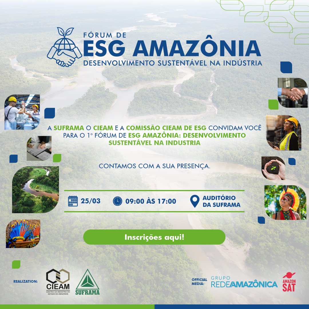 F&Oacute;RUM DE ESG AMAZ&Ocirc;NIA: Veja painelistas confirmados | CIEAM - Centro da  Ind&uacute;stria do Estado do Amazonas